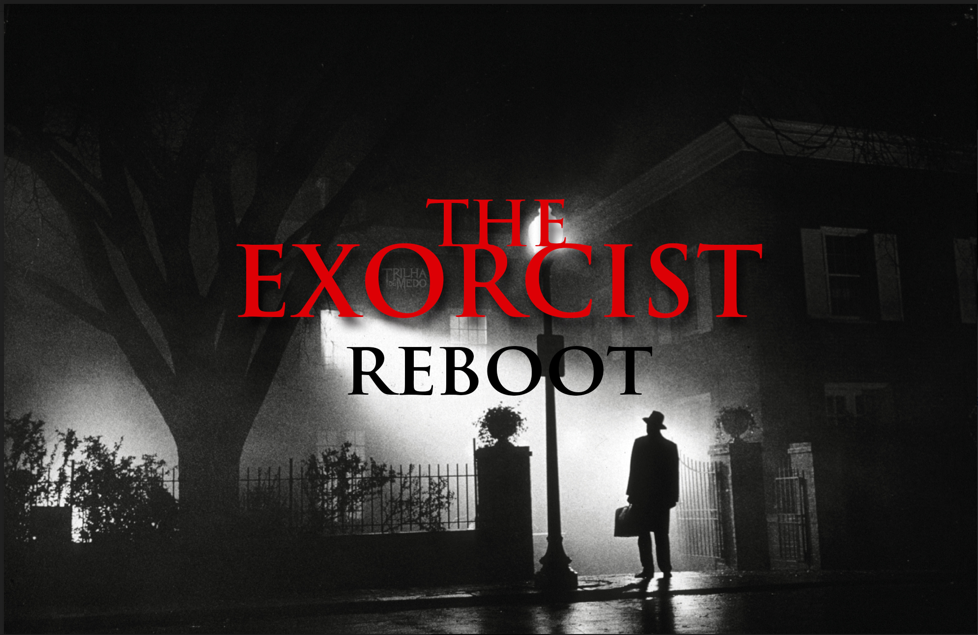 The Exorcist 2021 A reboot of The Exorcist is on the way for 2021