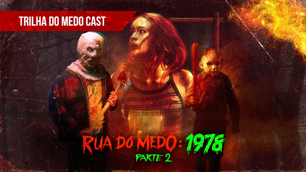 [TrilhadoMedo Cast] – Rua do Medo: 1978 Parte 2 - Trilogia de Terror da Netflix