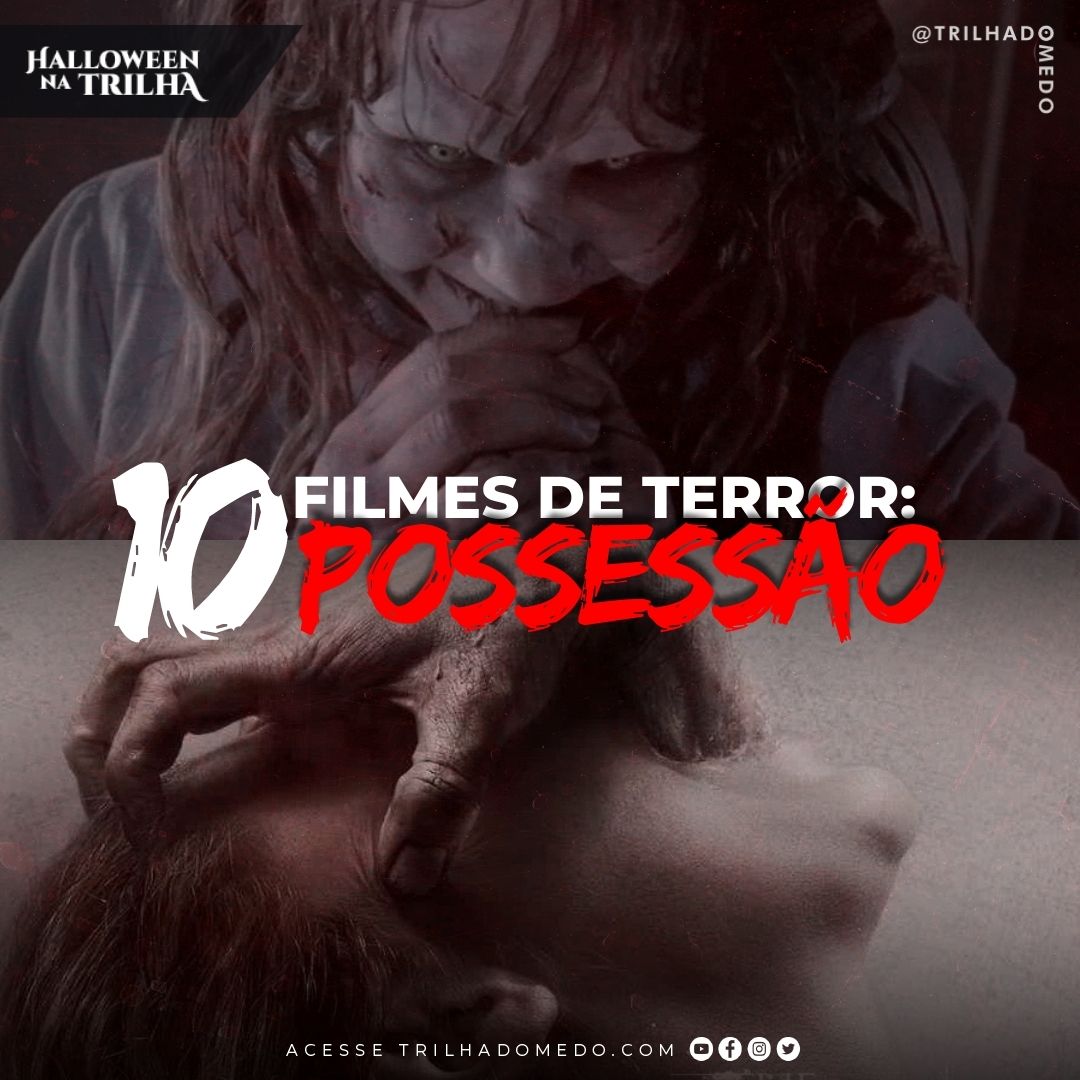 10 Filmes de Terror Possessão - Halloween Na Trilha