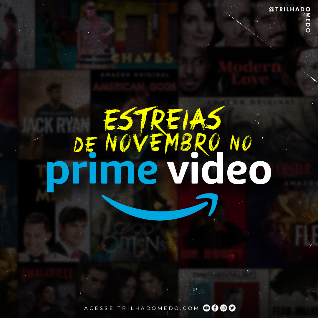 Estreias Amazon Prime Video - Lançamentos de Novembro no Streaming