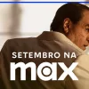 Estreias e Novidades da Max em Setembro - O Que Há De Novo | Setembro 2024 | Max