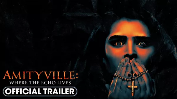 Amityville: Where The Echo Lives (2024) Official Trailer - Sarah McDonald, Breanna Rossi