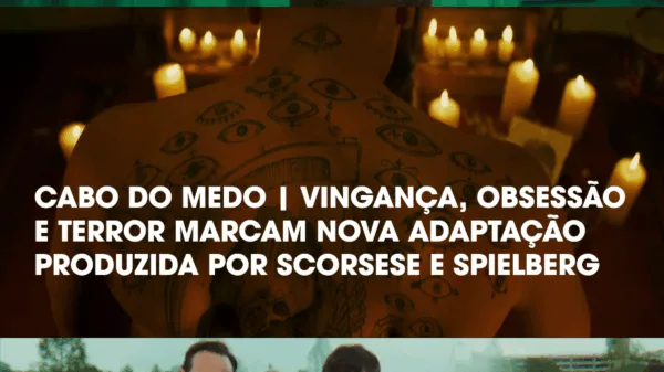 Cabo do Medo | Vingança, obsessão e terror marcam nova adaptação produzida por Scorsese e Spielberg | Teaser oficial